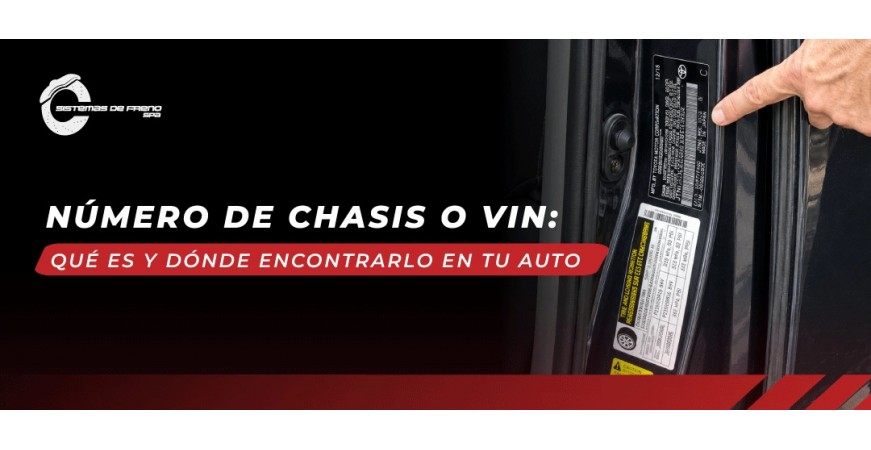 Número de chasis o VIN: qué es y dónde encontrarlo en tu auto