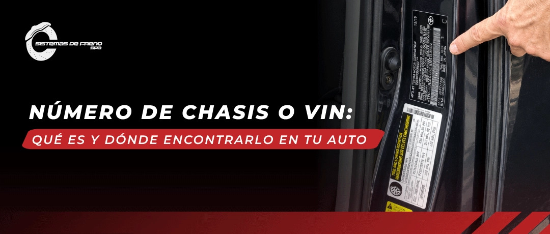 Número de chasis o VIN: qué es y dónde encontrarlo en tu auto