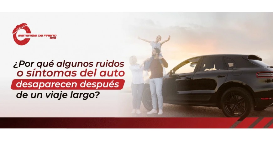 ¿Por qué algunos ruidos o síntomas del auto desaparecen después de un viaje largo?