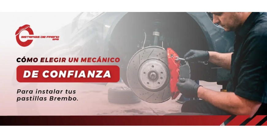 Cómo elegir un mecánico de confianza para instalar tus pastillas Brembo